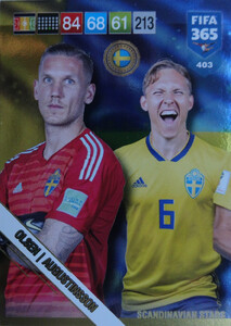 FIFA 365 2019 NORDIC SCANDINAVIAN STARS Robin Olsen / Ludwig Augustinsson #403